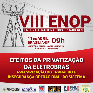 Read more about the article VIII ENOP VAI DEBATER OS EFEITOS DA PRIVATIZAÇÃO DO SISTEMA ELETROBRAS