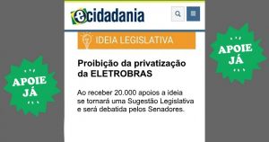 Leia mais sobre o artigo Senado disponibiliza ideia legislativa para proibir a privatização da Eletrobras. Vote para apoiar