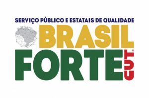 Leia mais sobre o artigo Assista o lançamento da campanha Brasil Forte, em defesa do serviço público