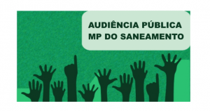 Read more about the article Audiência na Câmara irá debater MP do saneamento na quarta (8/8)