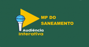 Read more about the article Nesta quarta: audiência interativa na Câmara sobre MP do Saneamento