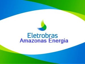 Read more about the article Eletrobras consegue privatizar Amazonas Energia em leilão