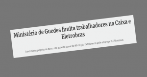 Read more about the article Ministério da Economia limita em 1.179 o número de funcionários da Eletrobras