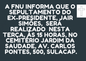 Leia mais sobre o artigo Informações sobre o sepultamento do ex-presidente da FNU, Jair Simões