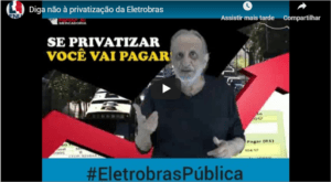 Read more about the article Diga não à privatização da Eletrobras