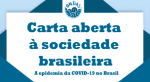 Read more about the article Carta Aberta à sociedade brasileira: ONDAS e a epidemia da COVID-19 no Brasil