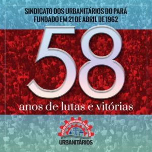 Leia mais sobre o artigo Sindicato dos Urbanitários do Pará: 58 anos de lutas e vitórias