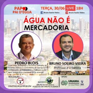 Read more about the article Presidente da FNU participa, nesta terça, da LIVE Água não é Mercadoria