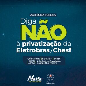 Read more about the article ADIADA: audiência pública sobre privatização da Chesf  e os prejuízos no desenvolvimento social do Nordeste e do Brasil