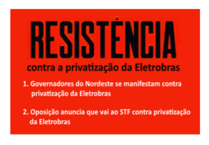 Leia mais sobre o artigo Oposição anuncia que vai ao STF contra a privatização da Eletrobras; governadores do NE se manifestam contra venda da estatal