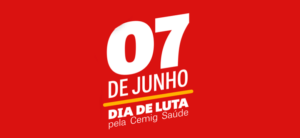 Read more about the article 7 de junho: dia de luta pela CEMIG Saúde!