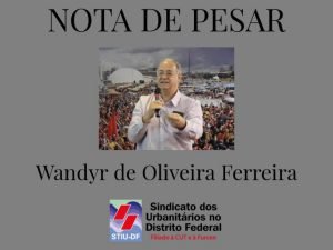 Read more about the article Nota de pesar pelo falecimento do ex-dirigente do STIU-DF, Wandyr de Oliveira