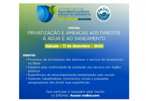 Read more about the article Oficina “Privatização e ameaças aos direitos à água e ao saneamento”: integra encontro do ONDAS