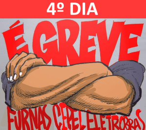 Read more about the article 4º dia de greve: Trabalhadores de Furnas seguem firmes na luta, apesar do assédio