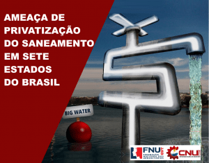Read more about the article Ameaça de privatização do saneamento em sete estados do Brasil