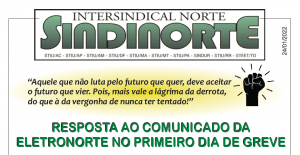 Leia mais sobre o artigo Sindicatos respondem ao comunicado da Eletronorte sobre a greve