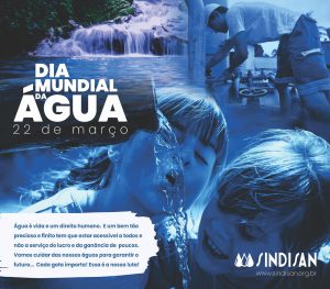 Read more about the article Dia Mundial da Água: SINDISAN reafirma seu compromisso em defesa deste bem como um direito humano e não uma mercadoria