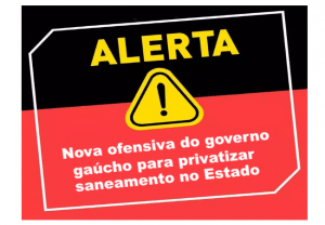Read more about the article Sindiágua-RS alerta sobre ofensiva do Governo gaúcho sobre prefeituras para privatizar saneamento