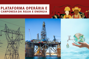 Read more about the article Plataforma Operária e Camponesa de Água e Energia: proposta para a reforma energética
