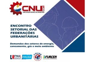 Read more about the article Encontro Setorial das Federações Urbanitárias discutirá demandas do ramo