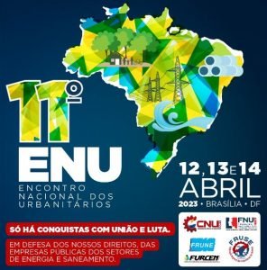 Leia mais sobre o artigo 11º ENU – Encontro Nacional dos Urbanitários – acontece em Brasília, nos dias 12,13 e 14 de abril