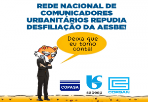 Read more about the article Rede Nacional de Comunicadores Urbanitários repudia desfiliações da Copasa, Sabesp e Corsan da Aesbe