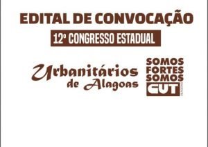 Leia mais sobre o artigo Urbanitários de Alagoas convocam filiados para seu 12º Congresso Estadual
