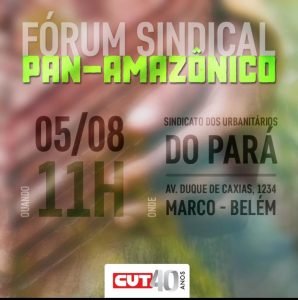 Leia mais sobre o artigo Fórum Pan-amazônico sindical Nosso Sindicato vai sediar o Fórum Sindical Pan-amazônico
