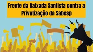 Leia mais sobre o artigo Sintius recebeu reunião da frente da Baixada Santista contra a privatização da Sabesp