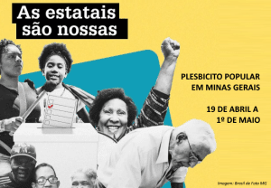 Leia mais sobre o artigo Em Minas Gerais, Plebiscito Popular vai consultar a população sobre privatizações